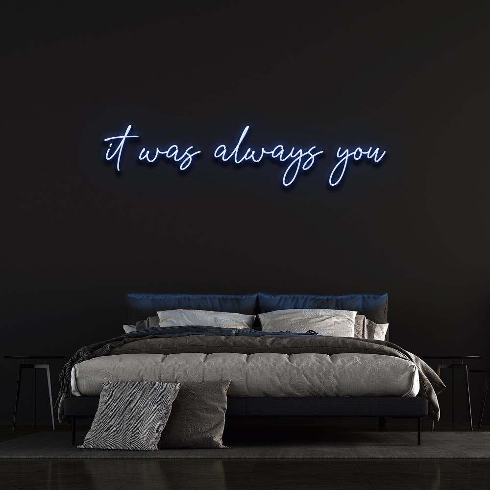 "It Was Always You" Neon Sign image 0