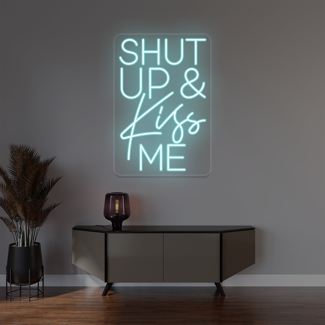 Shut Up And Kiss Me Neon Sign image 1